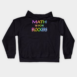 Math Is For Blockers Rainbow Text Kids Hoodie